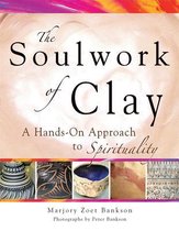 The Soulwork of Clay