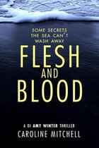 A DI Amy Winter Thriller- Flesh and Blood