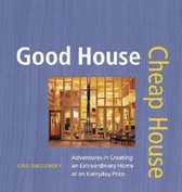 Good House Cheap House