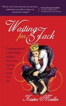 Waiting for Jack: Confessions of a Self-Help Junkie