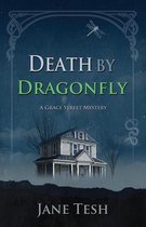 Grace Street Mysteries6- Death by Dragonfly