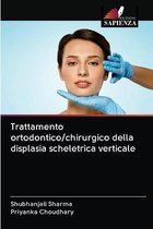Trattamento ortodontico/chirurgico della displasia scheletrica verticale