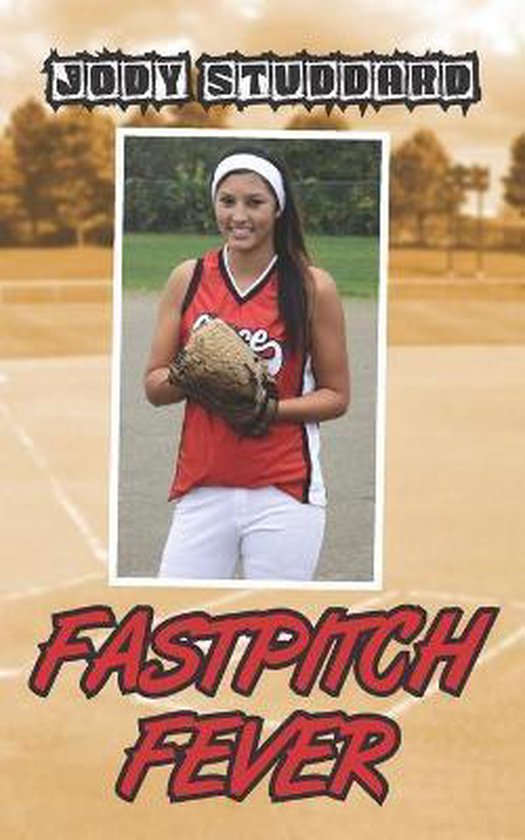 Softball Star Fastpitch Fever, Jody Studdard 9781489574763 Boeken