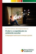 O ator e o espetaculo no ambiente escolar