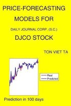 Price-Forecasting Models for Daily Journal Corp. (S.C.) DJCO Stock