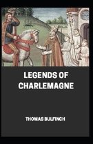 Bulfinch's Mythology, Legends of Charlemagne Annotated