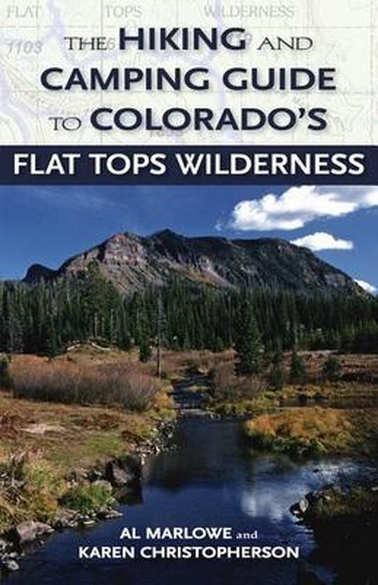 The Hiking and Camping Guide to the Flat Tops Wilderness - cover