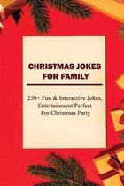 Christmas Jokes For Family: 250+ Fun & Interactive Jokes, Entertainment Perfect For Christmas Party