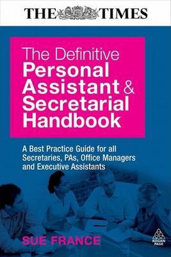 the-definitive-personal-assistant-and-secretarial-handbook-sue-france