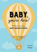 Baby, You're Here!