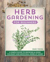 Gardening for Beginners- Herb Gardening for Beginners