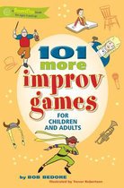101 More Improv Games for Children and Adults