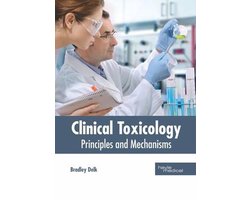 Clinical Toxicology: Principles and Mechanisms