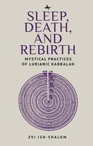 New Perspectives in Post-Rabbinic Judaism- Sleep, Death, and Rebirth