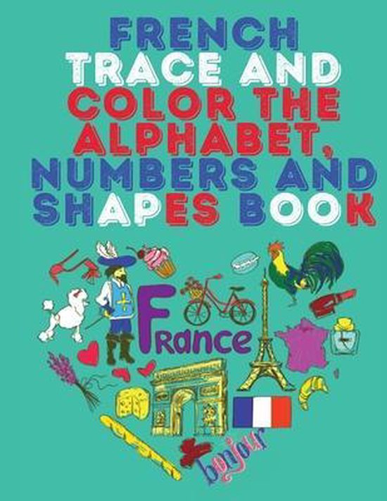 Foto: French trace and color the alphabet numbers and shapes book stunning educational book contains trace and color the letters numbers and shapes suita