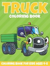 Truck Coloring Book For Kids Ages 4-8