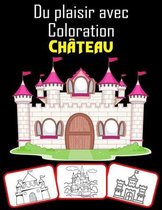 Du plaisir avec Coloration Chateau