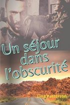 Un sejour dans l'obscurite