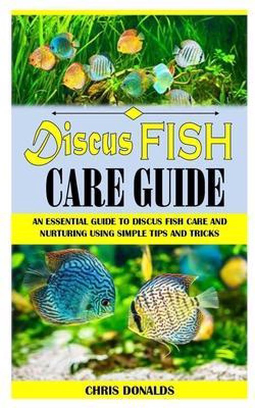 Discus Fish Care Guide, Chris Donalds 9798522486730 Boeken