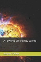 A Powerful Emotion by Sunfire