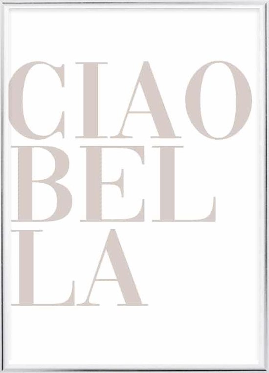 Poster Met Metaal Zilveren Lijst - Ciao Bella Poster