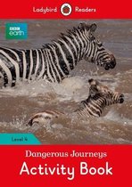 BBC Earth: Dangerous Journeys Activity Book: Level 4