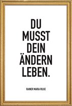 JUNIQE - Poster met houten lijst Ändern Leben -20x30 /Wit & Zwart