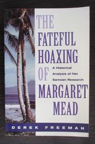 The Fateful Hoaxing of Margaret Mead