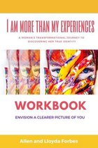 I Am More Than My Experiences Workbook