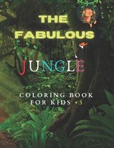 The Fabulous Jungle Coloring Book For Kids +3