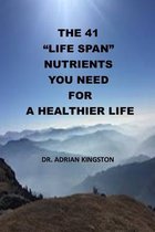 The 41  Life Span  Nutrients You Need for a Healthier Life