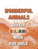 Wonderful Animals - Lovely Coloring Book For Girls