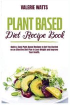 Plant-Based Diet Recipe Book