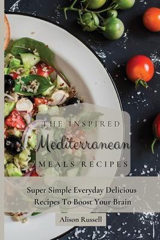 The Inspired Mediterranean Meals Recipes - cover
