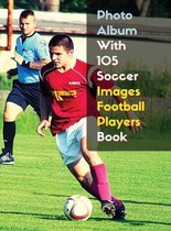 Photo Album With 105 Soccer Images Football Players Book - Black And White Photography - High Resolution HD