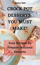 Crock Pot Desserts You Must Make!