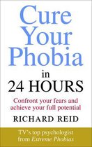 Cure Your Phobia in 24 Hours