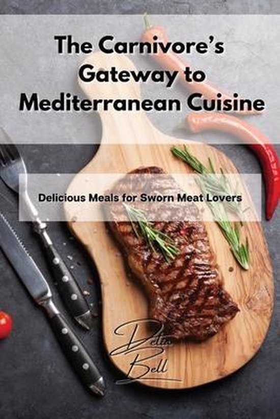 The Carnivore's Gateway to Mediterranean Cuisine - cover