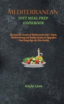 Mediterranean Diet Meal Prep Cookbook