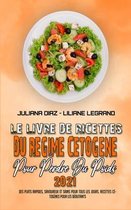 Le Livre De Recettes Du Regime Cetogene Pour Perdre Du Poids 2021