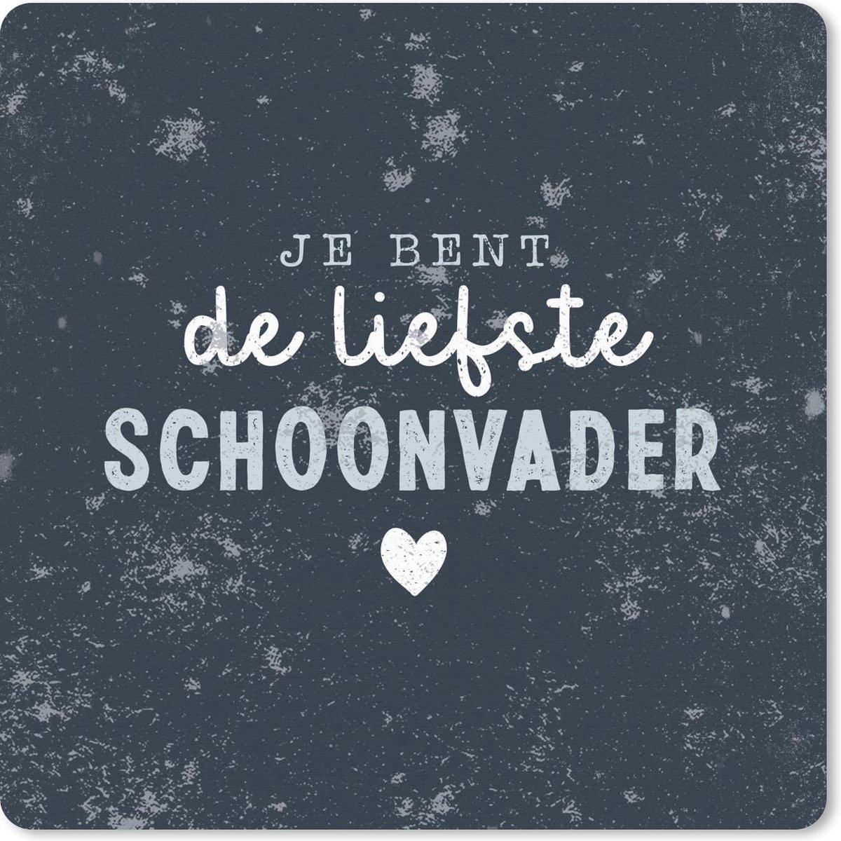 Muismat 30x30 cm - Mousepad Vader - Cadeau Vaderdag - Quote - Je bent de liefste schoonvader - Spreuken - Muismatten