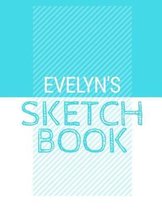 Evelyn's Sketchbook: Personalized blue sketchbook with name