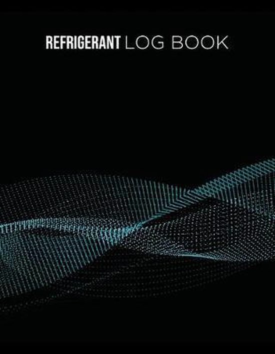 Refrigerant Log Book Logbook for Refrigeration Engineers Keep a