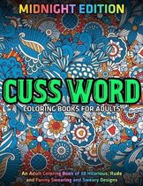 Cuss Word Coloring Books for Adults: MIDNIGHT EDITION