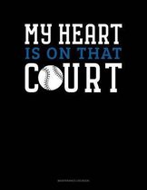 My Heart Is On That Court