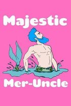 Majestic Mer Uncle