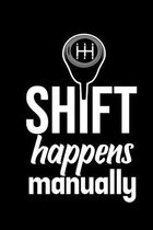 Shift happens Manually