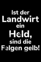 Ist der Landwirt ein Held, sind die Felgen gelb!