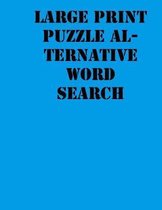 Large print puzzle alternative Word Search