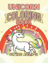 Unicorn Coloring Book for Kids Ages 8-12